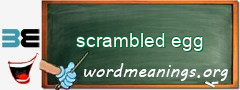 WordMeaning blackboard for scrambled egg